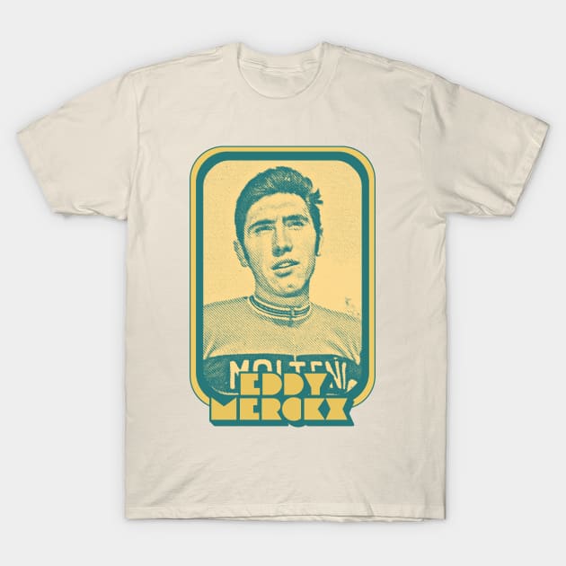 Eddy Merckx // Retro Cycling Fan Art Design T-Shirt by DankFutura